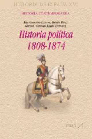 Carte Historia política, 1808-1874 Ana Clara Guerrero Latorre