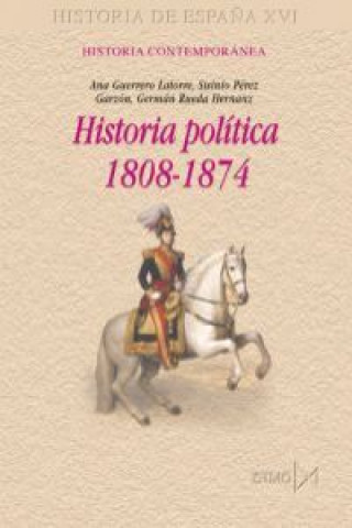 Kniha Historia política, 1808-1874 Ana Clara Guerrero Latorre