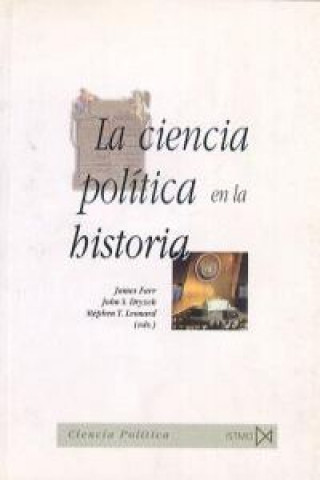 Carte La ciencia política en la historia : programas de investigación y tradiciones políticas John S. Dryzek