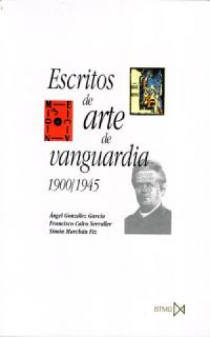 Carte Escritos de arte de vanguardia, 1900-1945 Francisco Calvo Serraller