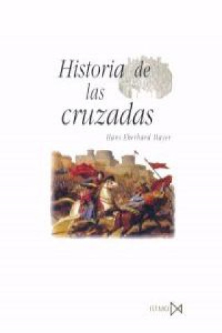 Książka Historia de las cruzadas HANS EBERHARD