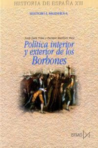 Knjiga Política interior y exterior de los Borbones José Juan Vidal