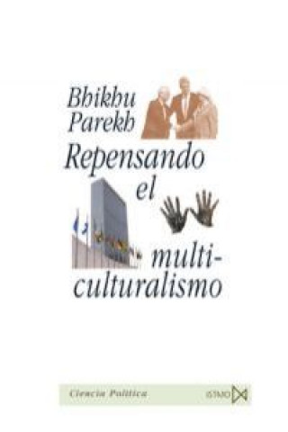 Kniha Repensando el multiculturalismo : diversidad cultural y teoría política Bhikhu Parekh