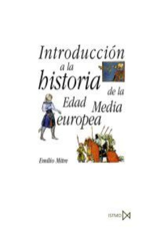 Kniha Introducción a la historia de la Edad Media europea Emilio Mitre Fernández