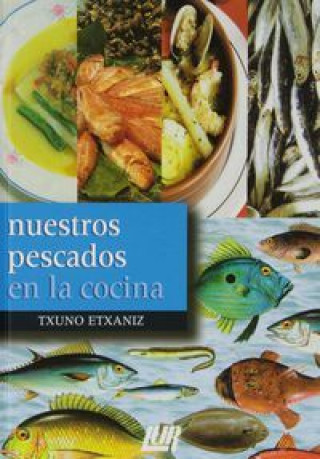 Książka Nuestros pescados en la cocina Txuno Etxaniz Makazaga