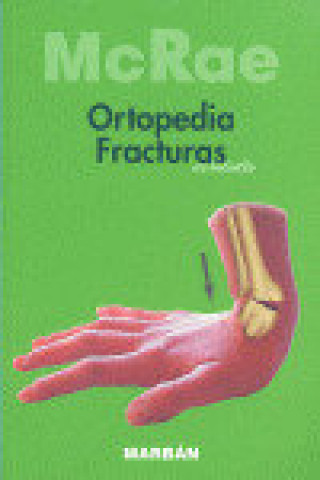 Book Ortopedía y fracturas, exploración y tratamiento Ronald McRae