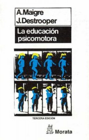 Könyv La educación psicomotora J. Destrooper