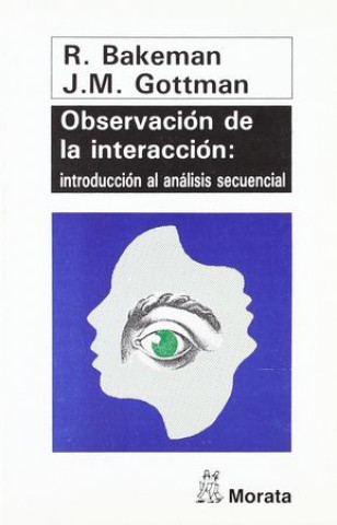 Kniha Observación de la interacción : introducción al análisis secuencial Roger Bakeman