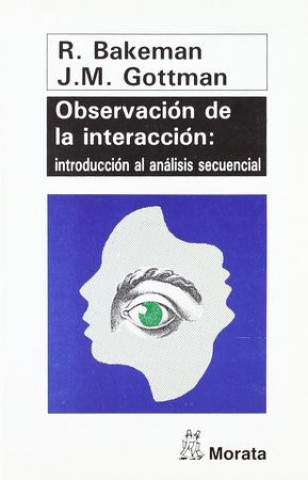 Knjiga Observación de la interacción : introducción al análisis secuencial Roger Bakeman