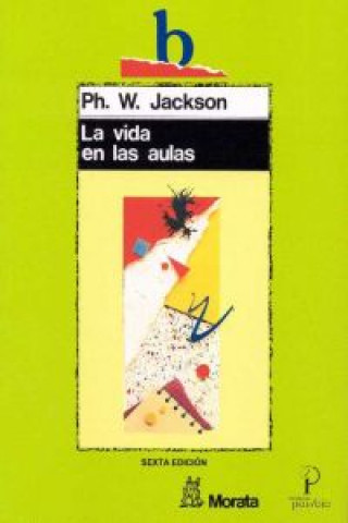 Kniha La vida en las aulas Philip W. Jackson
