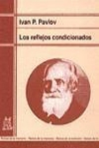Carte Los reflejos condicionados : lecciones sobre la función de los grandes hemisferios Ivan Petrovich Pavlov