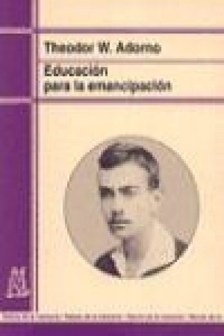 Kniha Educación para la emancipación : conferencias y conversaciones con Hellmut Becker (1959-1969) Adorno