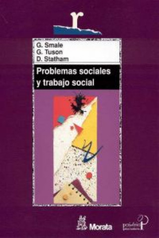 Könyv Problemas sociales y trabajo social : hacia la inclusión y el cambio social G. Smale