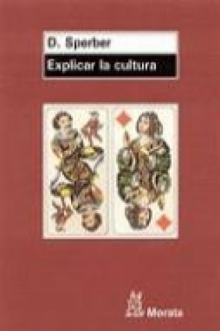 Kniha Explicar la cultura : un enfoque naturalista Dan Sperber