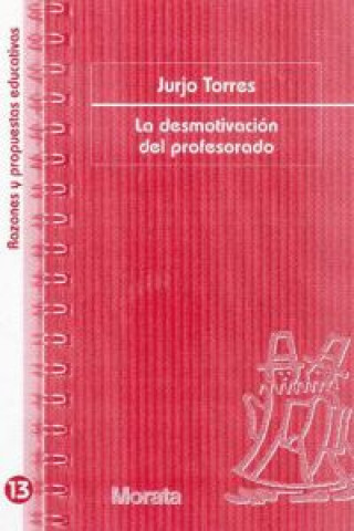 Kniha La desmotivación del profesorado Xurxo Torres Santomé