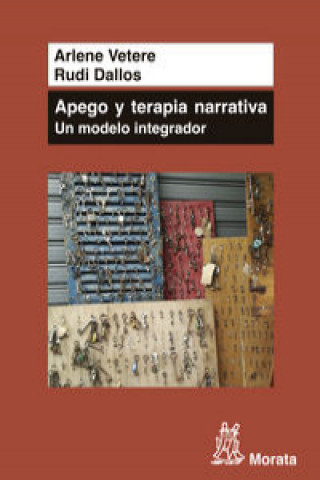 Kniha Apego y Terapia Narrativa: un modelo integrador ARLENE VETERE