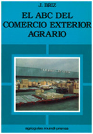 Kniha El ABC del comercio exterior agrario Julián Briz Escribano