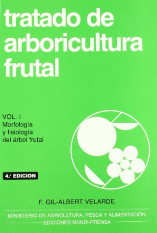 Knjiga Morfología y fisiología del árbol frutal F.GIL ALBERT VELARDE