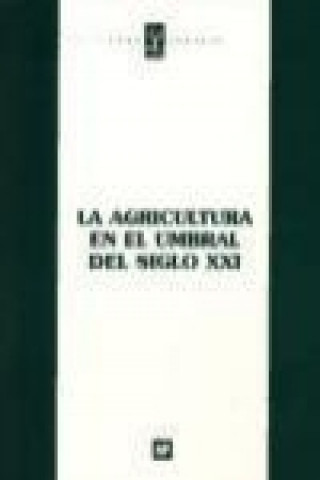 Buch La agricultura en el umbral del siglo XXI 