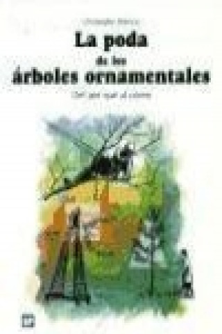 Kniha La poda de los arboles ornamentales Christophe Drénou