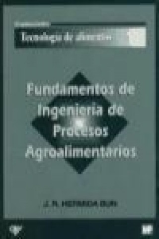 Książka Fundamentos de ingeniería de procesos agroalimentarios J. R. Hermida Bun