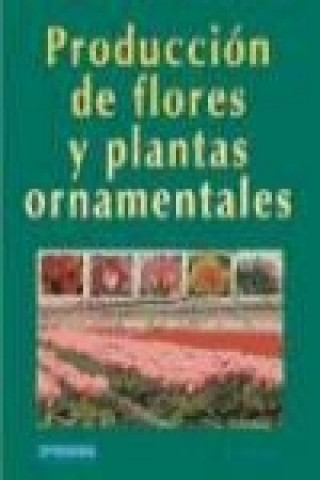 Книга Producción de flores y plantas ornamentales Henry Vidalie