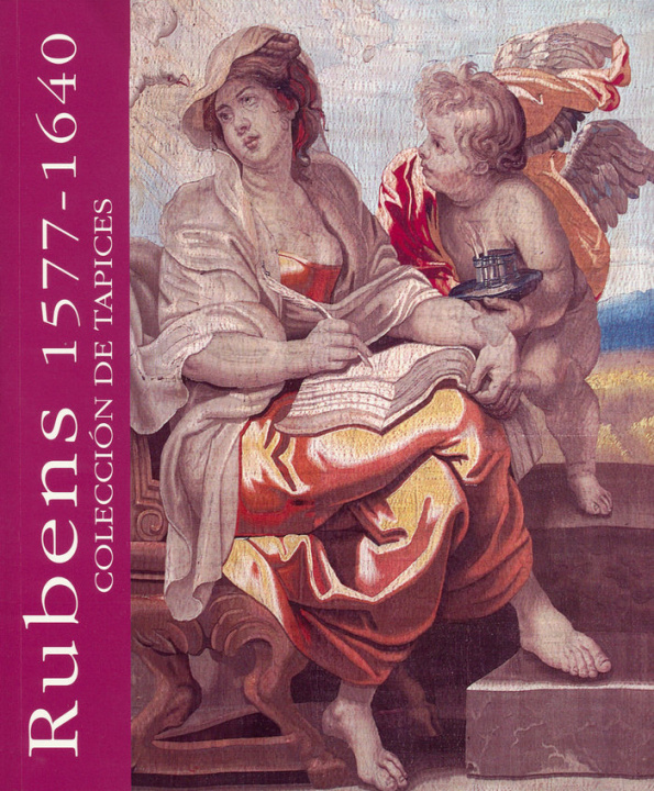 Книга Obras maestras de Patrimonio Nacional : Rubens, 1577-1640, colección de tapices Concepción Herrero Carretero