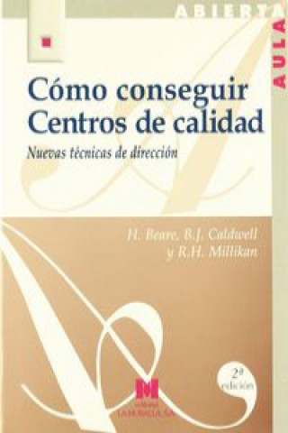 Book Cómo conseguir centros de calidad : nuevas técnicas de dirección Hedley Beare