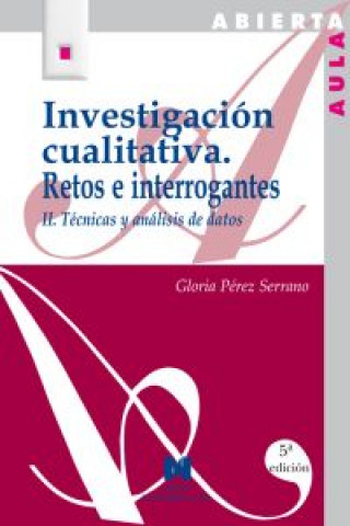 Książka Investigación cualitativa II : retos e interrogantes : técnicas y análisis de datos Gloria Pérez Serrano