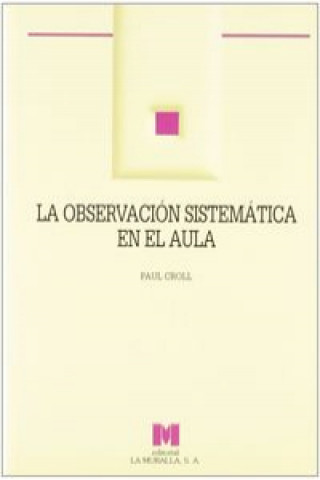 Kniha La observación sistemática en el aula Paul Croll