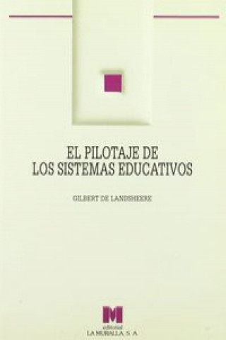 Kniha El pilotaje de los sistemas educativos Gilbert de Landsheere
