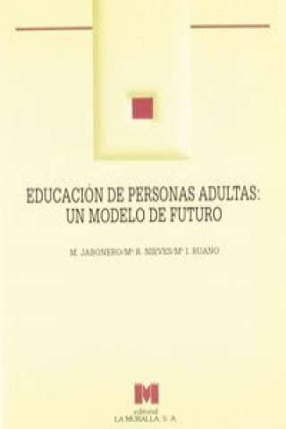 Book Educación de personas adultas : un modelo de futuro Mariano . . . [et al. ] Jabonero Blanco