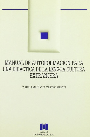 Carte Manual de autoformación para una didáctica de la lengua-cultura extranjera Paloma Castro Prieto