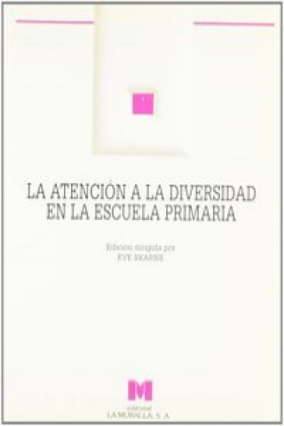 Книга La atención a la diversidad en la escuela primaria Eve . . . [et al. ] Bearne