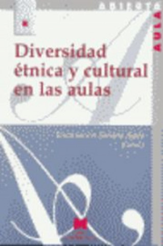 Kniha Diversidad étnica y cultural en las aulas Encarnación Soriano Ayala