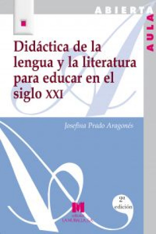 Carte Didáctica de la lengua y la literatura para educar en el siglo XXI Josefina Prado Aragonés