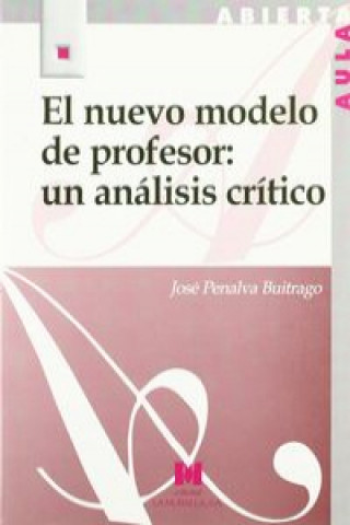 Книга El nuevo modelo de profesor : un análisis crítico José Penalva Buitrago