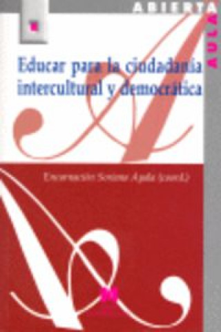 Knjiga Educar para la ciudadanía intercultural y democrática Encarnación Soriano Ayala