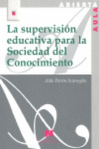 Kniha La supervisión educativa para la sociedad del conocimiento ALDO PAVON SCARSOGLIO