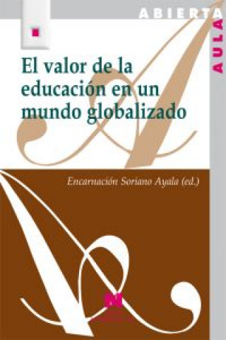 Kniha El valor de la educación en un mundo globalizado ENCARNACION SORIANO AYALA