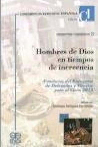 Kniha Hombres de Dios en tiempos de increencia : ponencias del encuentro de delegados y vicarios para el clero : celebrado del 27 al 29 de mayo de 2013, Mad 