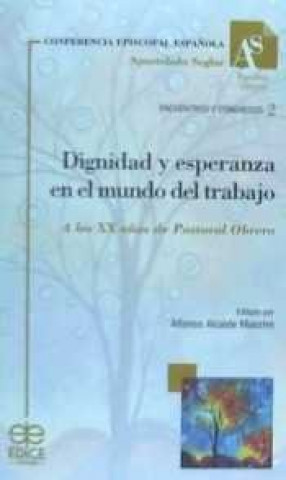 Книга DIGNIDAD Y ESPERANZA EN EL MUNDO DEL TRABAJO 