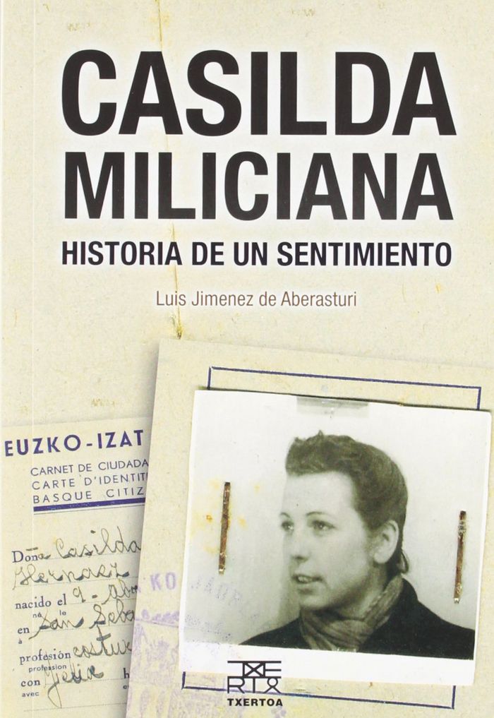 Könyv Casilda miliciana : historia de un sentimiento Luis María Jiménez de Aberasturi Corta