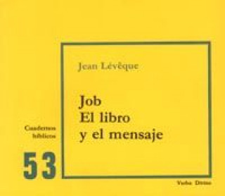 Kniha Iob : el libro y el mensaje Jean Jacques Leveque