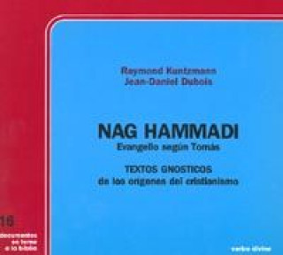 Kniha Nag Hammadi : Evangelio según Tomás: textos gnósticos de los orígenes del cristianismo Jean Daniel Dubois