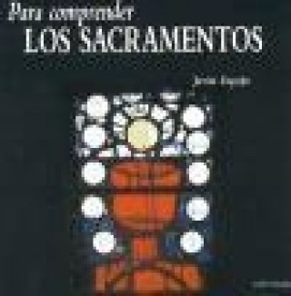 Livre Para comprender los sacramentos Jesús Espeja Pardo