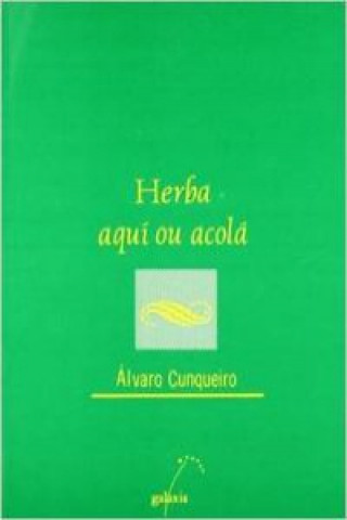 Könyv Herba aquí ou acola Álvaro Cunqueiro