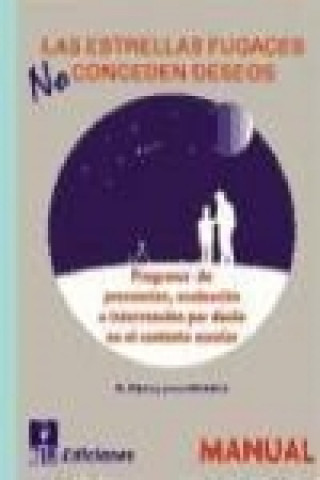 Książka Las estrellas fugaces no conceden deseos : programa de prevención, evaluación e intervención por duelo en el contexto escolar Rodolfo Ramos Álvarez