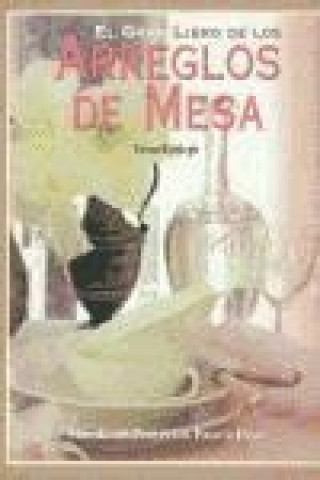 Kniha El gran libro de los arreglos de mesa Tessa Evelegh