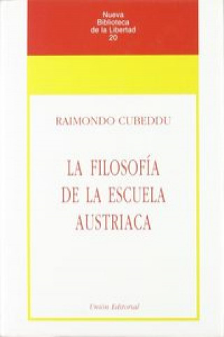 Knjiga La filosofía de la escuela austriaca Raimondo Cubeddu